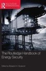 Benjamin K. Sovacool, Benjamin K. (National University of Sing Sovacool, Benjamin K. Sovacool - Routledge Handbook of Energy Security