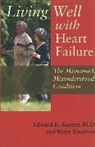 Edward K Kasper, Edward K. Kasper, Mary Knudson, Knudson Mary - Living Well With Heart Failure, the Misnamed, Misunderstood Condition
