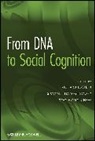 So Chew, Richard P Ebstein, Richard P. Shamay-Tsoory Ebstein, Richard Shamay-Tsoory Ebstein, Simeone Shamay-Tsoory, Soo Hong Chew... - From Dna to Social Cognition