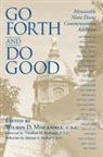 Wilson D. Miscamble, C. S. C. Wilson D. Miscamble - Go Forth and Do Good
