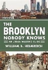 William B Helmreich, William B. Helmreich, Helmreich William B. - Brooklyn Nobody Knows