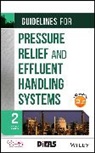 CCPS (Center for Chemical Process Safety), CENTER FOR CHEMICAL PROCESS SAFETY, Center for Chemical Process Safety (CCPS) - Guidelines for Pressure Relief and Effluent Handling Systems