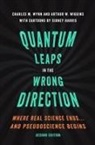 Arthur W Wiggins, Arthur W. Wiggins, Wiggins Arthur W., Charles M Wynn, Charles M. Wynn, Charles M. (Professor of Chemistry Wynn... - Quantum Leaps in the Wrong Direction