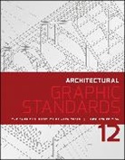 American Institute of Architects, Dennis J. ( American Institute of Architects Hall, Nina M Giglio, Nina M. Giglio, Nina M. (AIA Giglio, Giglio Nina M.... - Architectural Graphic Standards