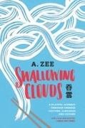 Anthony Zee - Swallowing Clouds A Playful Journey Through Chinese Culture, Language, and Cuisine