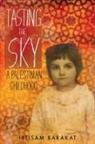 Ibtisam Barakat - Tasting the Sky