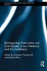 Roberta Yovanovich Rice, Roberta Rice, Gordana Yovanovich - Re Imagining Community and Civil Society in Latin America and the