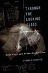 Richard H Brown, Richard H. Brown, Richard H. (Lecturer in Music Brown - Through the Looking Glass
