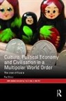 Ray Silvius, Silvius Ray - Culture, Political Economy and Civilisation in a Multipolar World Orde