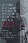 Priscilla J McMillan, Priscilla J. McMillan, Martin J. Sherwin - Ruin of J. Robert Oppenheimer