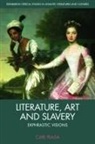 Carl Plasa - Literature, Art and Slavery