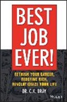 C. K. Bray, CK Bray, Dr. CK Bray - Best Job Ever!