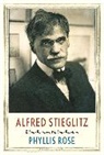 Phyllis Rose - Alfred Stieglitz