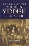 Alyssa Quint - Rise of the Modern Yiddish Theater