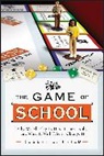 FRIED, Robert L Fried, Robert L. (Northeastern University) Fried, Fried Robert L. - Game of School: Why We All Play It, How It Hurts Kids, and What It