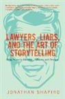 Jonathan Shapiro - Lawyers, Liars, and the Art of Storytelling