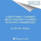 Tiffany Jewell - Everything I Learned about Racism I Learned in School (Hörbuch)