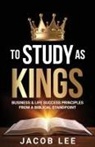Jacob Lee - To Study As Kings