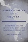 Luis Sanchez-Mas - América Latina En El Siglo XXI