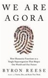 Byron Reese, Justin Price - We Are Agora (Audio book)