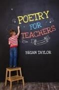 Brian Taylor - Poetry for Teachers - By a Teacher