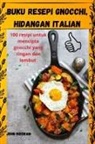 John Ridzwan - BUKU RESEPI GNOCCHI, HIDANGAN ITALIAN