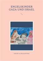 Gabrielle von Bernstorff, Gabrielle von Bernstorff-Nahat, Gabrielle von Bernstorff-Nahat - Engelskinder Gaza und Israel