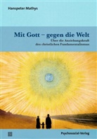 Hanspeter Mathys - Mit Gott - gegen die Welt