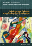 Volker Beck, Manfred Gerspach, Marga Günther, Joachim Heilmann, Chr Kleemann, Christoph Kleemann... - Scheitern und Gelingen in professionellen Beziehungen
