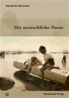 Donald W Winnicott, Donald W. Winnicott, Elisabeth Vorspohl - Die menschliche Natur