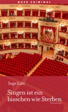 Inge Lütt - Singen ist ein bisschen wie Sterben