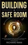 Richard Man - Building a Safe Room