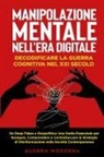 Guerra Moderna - Manipolazione Mentale nell'Era Digitale