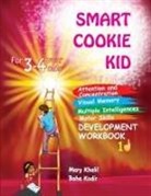Mary Khalil, Baha Kodir - Smart Cookie Kid For 3-4 Year Olds Attention and Concentration Visual Memory Multiple Intelligences Motor Skills Book 1D