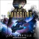 Michael Anderle, Craig Martelle, Chloe Cannon - The Art of Smuggling (Hörbuch)