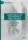 Soyoung Lee, Yusuf Ikbal Oldac, Lili Yang - Student Agency and Self-Formation in Higher Education