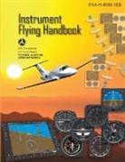 Federal Aviation Administration, U. S. Department of Transportation - Instrument Flying Handbook, FAA-H-8083-15B (Color Print)