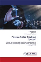 R Praveen M Preethiviraj, S Madhankumar, S. Madhankumar, P Pranesh, P. Pranesh - Passive Solar Tracking System