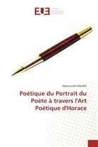 Alpha-Justin MALIRO - Poétique du Portrait du Poète à travers l'Art Poètique d'Horace