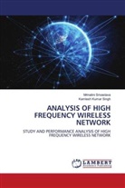 Kamlesh Kumar Singh, Mrinalini Srivastava - ANALYSIS OF HIGH FREQUENCY WIRELESS NETWORK