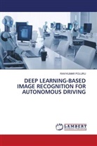 RAVI KUMAR POLURU - DEEP LEARNING-BASED IMAGE RECOGNITION FOR AUTONOMOUS DRIVING
