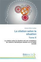 Amadou N'Golo Coulibaly - La citation selon la situation Tome X