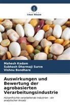 Vi Bondhare, Vishnu Bondhare, Mahesh Kadam, Subhash Dharmaji Surve - Auswirkungen und Bewertung der agrobasierten Verarbeitungsindustrie