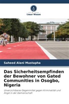 Saheed Alani Mustapha - Das Sicherheitsempfinden der Bewohner von Gated Communities in Osogbo, Nigeria