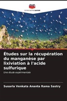 Susarla Venkata Ananta Rama Sastry - Études sur la récupération du manganèse par lixiviation à l'acide sulfurique