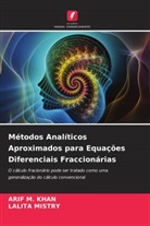 Arif M. Khan, Lalita Mistry - Métodos Analíticos Aproximados para Equações Diferenciais Fraccionárias
