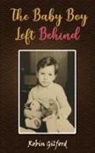 Robin Gilford - The Baby Boy Left Behind