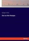 George a. Henty - Out on the Pampas