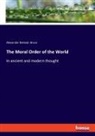 Alexander Balmain Bruce - The Moral Order of the World