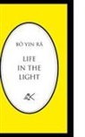 Bô Yin Râ (J. A. Schneiderfranken) - Life in the Light